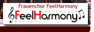 FeelHarmony FRAUENCHOR  DIEFENBACH Frauenchor FeelHarmony